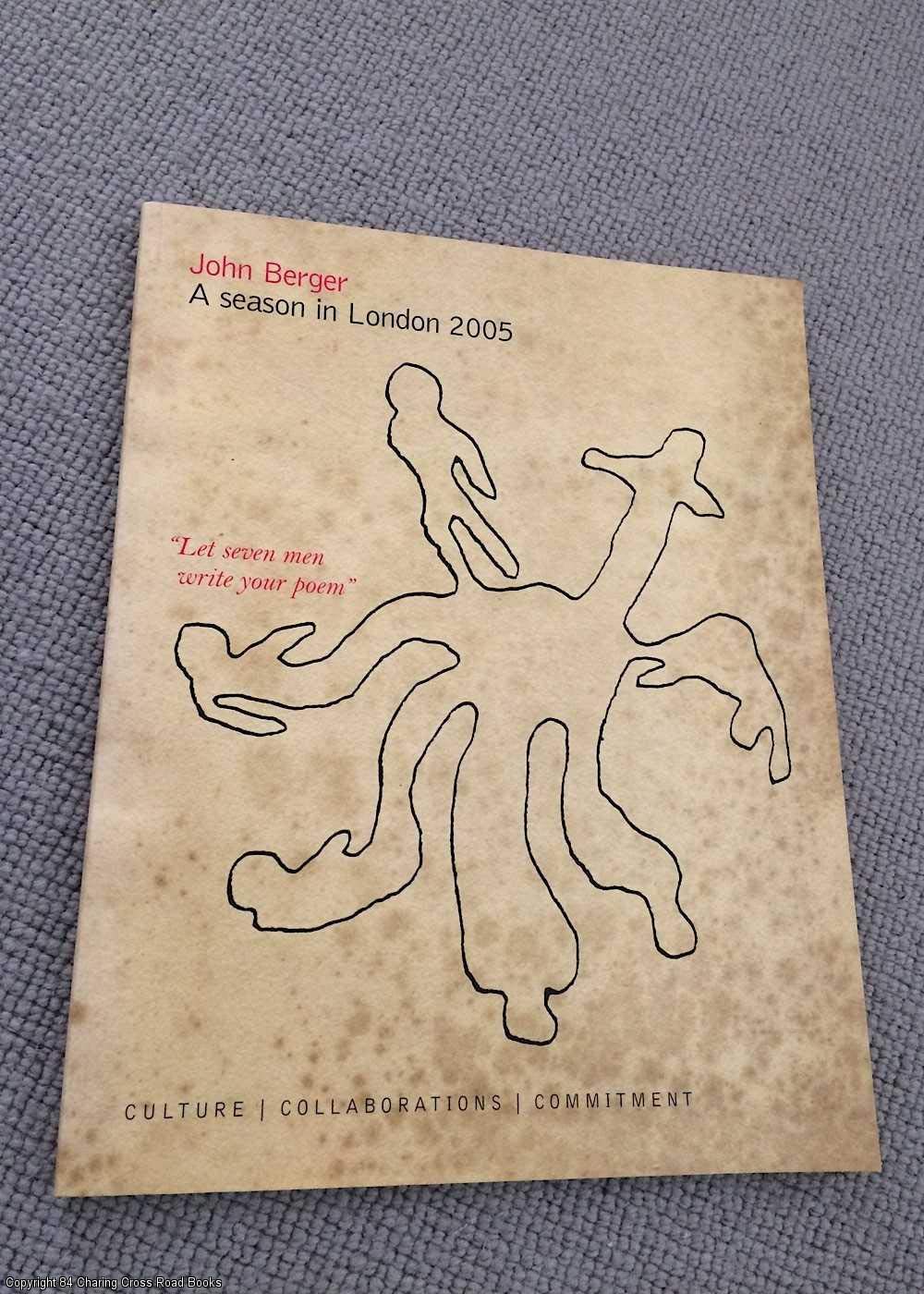 Here is Where We Meet John Berger- A Season in London 2005: Culture Collaboration Commitment (Here is Where We Meet John Berger- A Season in London: Culture Collaboration Commitment) Essays & Short Stories