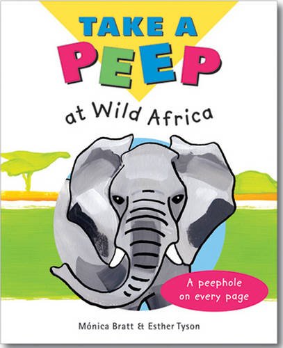 Take a Peep: At Wild Africa (Take a Peep S.) Non-fiction