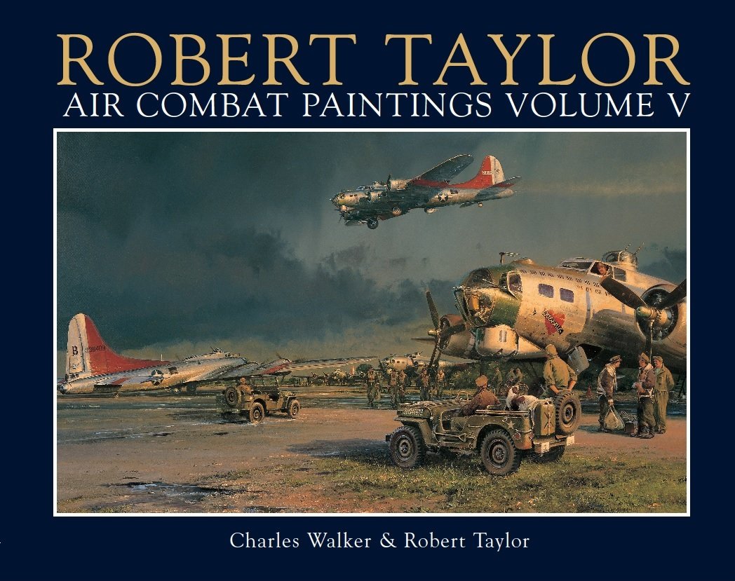 Robert Taylor: v. 5: Air Combat Paintings (Robert Taylor: Air Combat Paintings) Film, Art & Culture