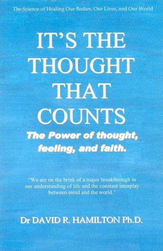 It's the Thought That Counts: The Power of Thought, Feeling, and Faith Lifestyle