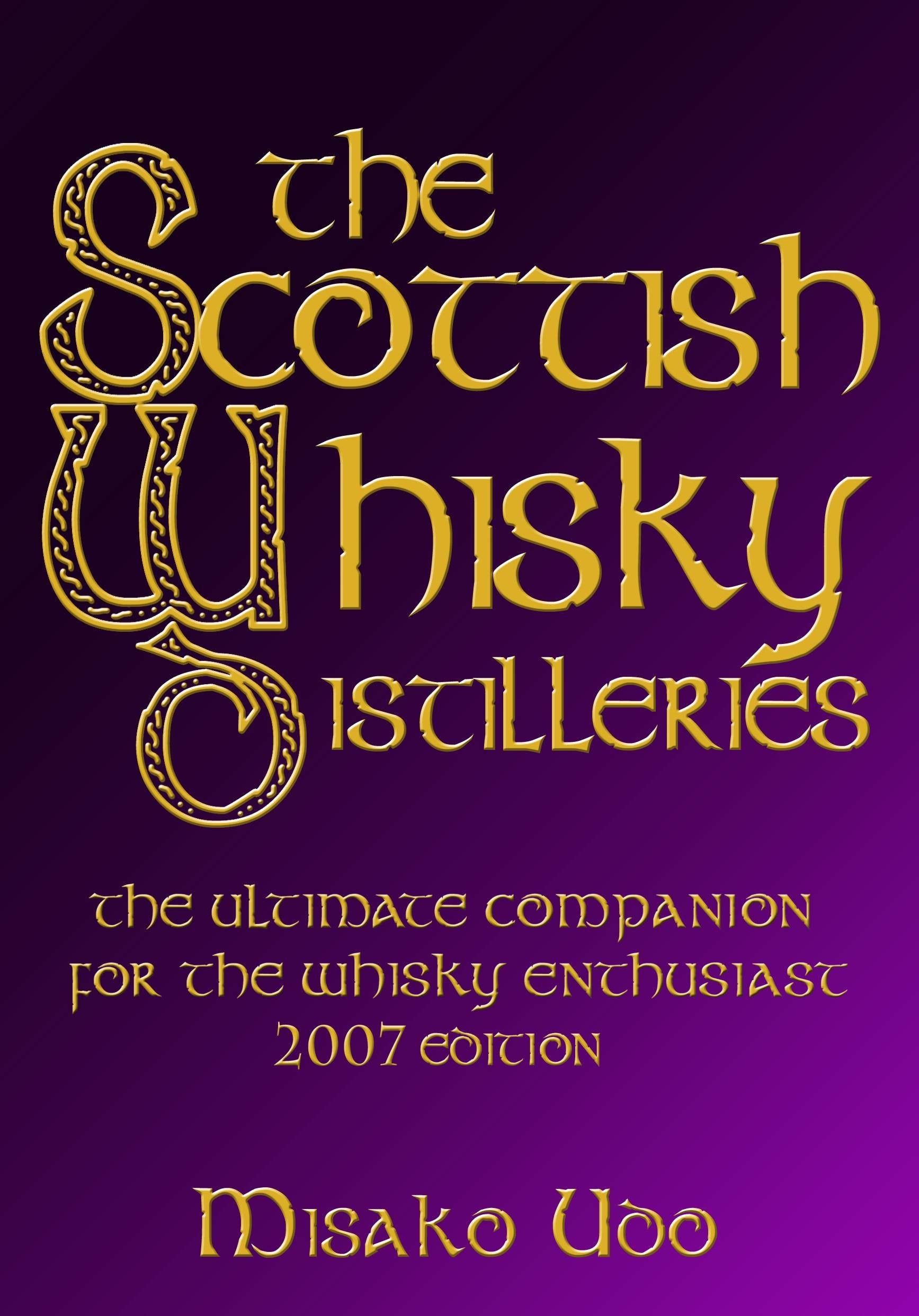 The Scottish Whisky Distilleries: For the Whisky Enthusiast book
