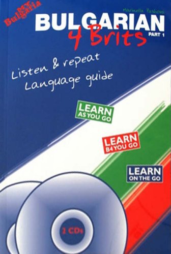 Bulgarian 4 Brits: Pt. 1: Listen and Repeat Language Guide book