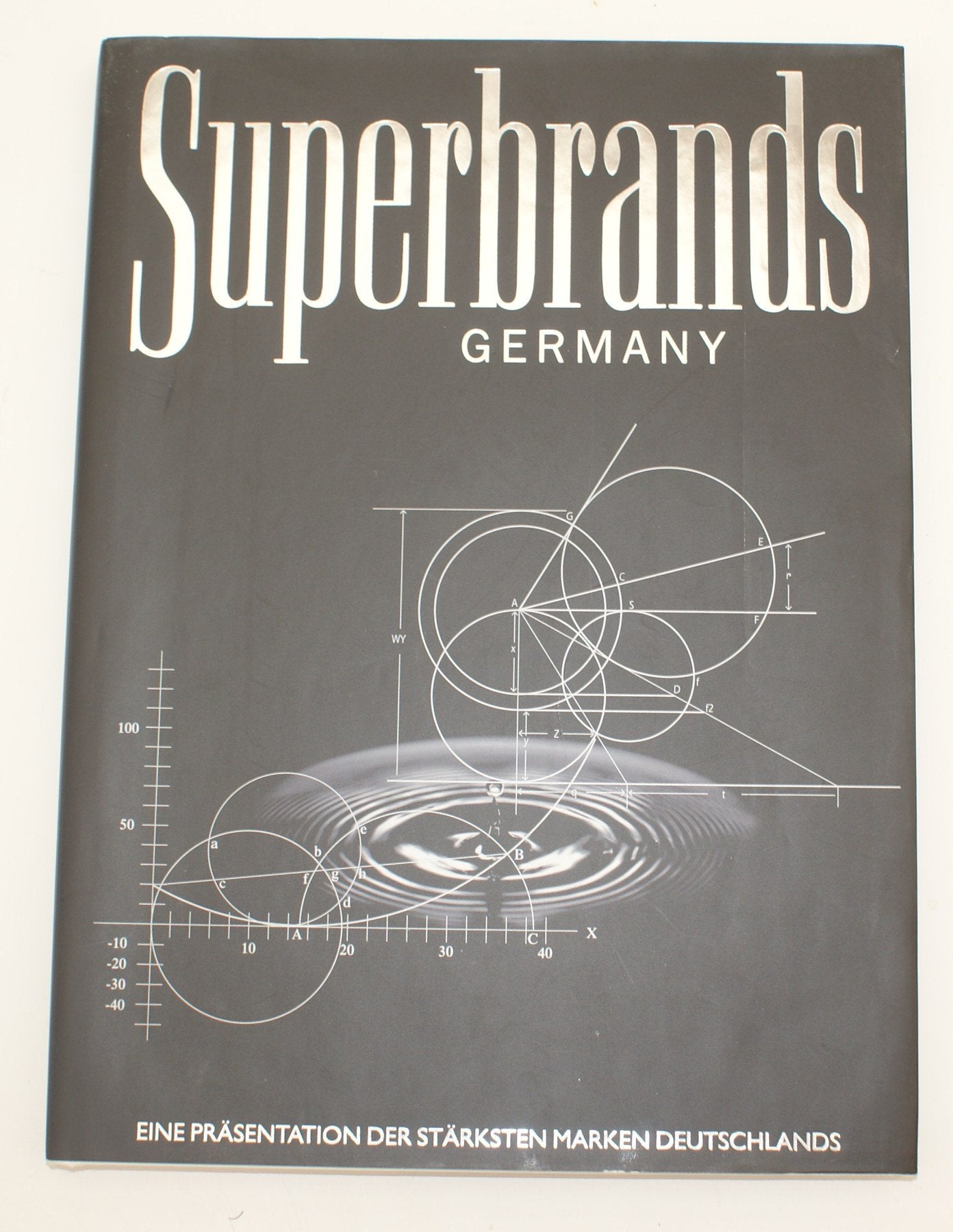 Superbrands Germany - Volume II. Eine Präsentation der stärksten Marken Deutschlands Business, Finance & Career