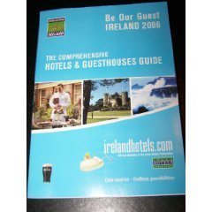 Be Our Guest Ireland: The Comprehensive Hotels and Guesthouses Guide (Be Our Guest S.) Leisure, Home & Garden
