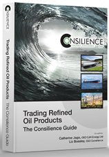 Trading Refined Oil Products: The Consilience Guide Business, Finance & Career