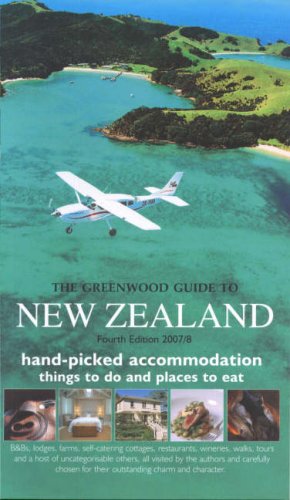Greenwood Guide to New Zealand: Hand Picked Accomodation with Places to Eat and Things to Do (Greenwood Guides) Leisure, Home & Garden