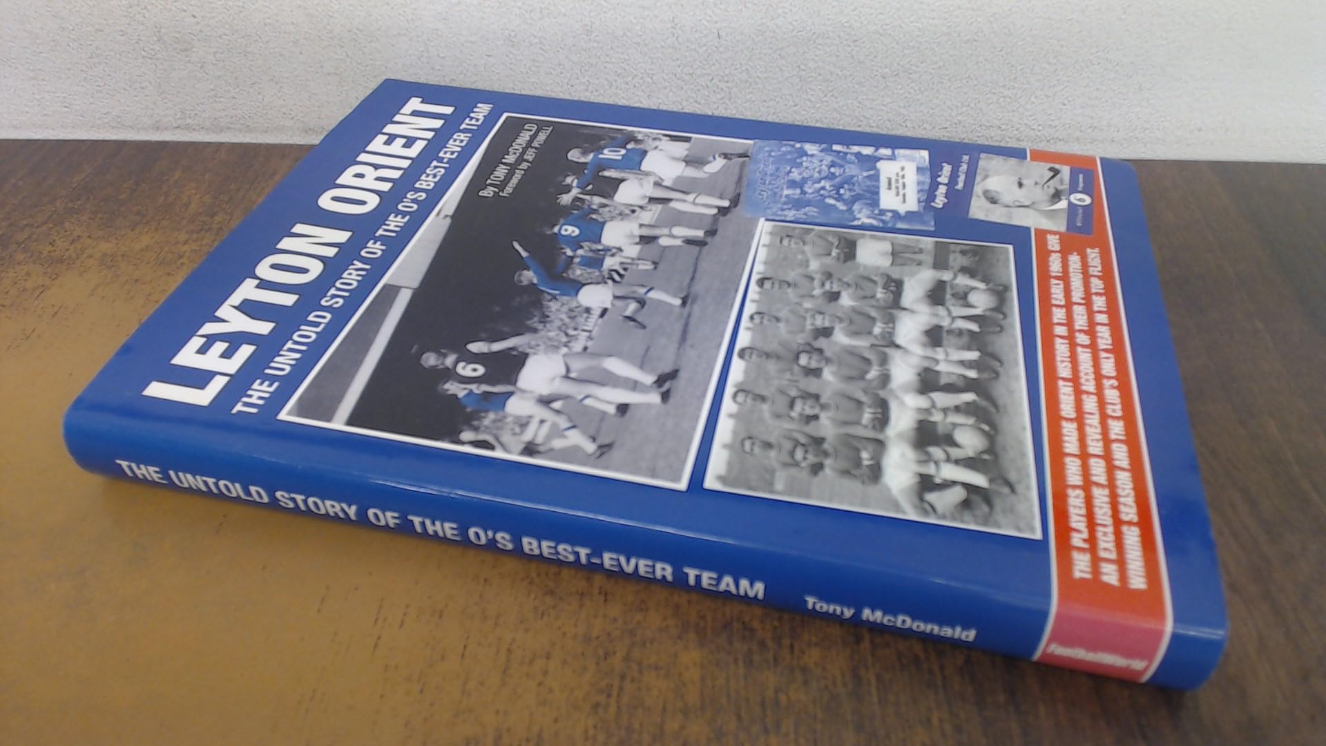 Leyton Orient: The Untold Story of the O's Best-ever Team Leisure & Fun