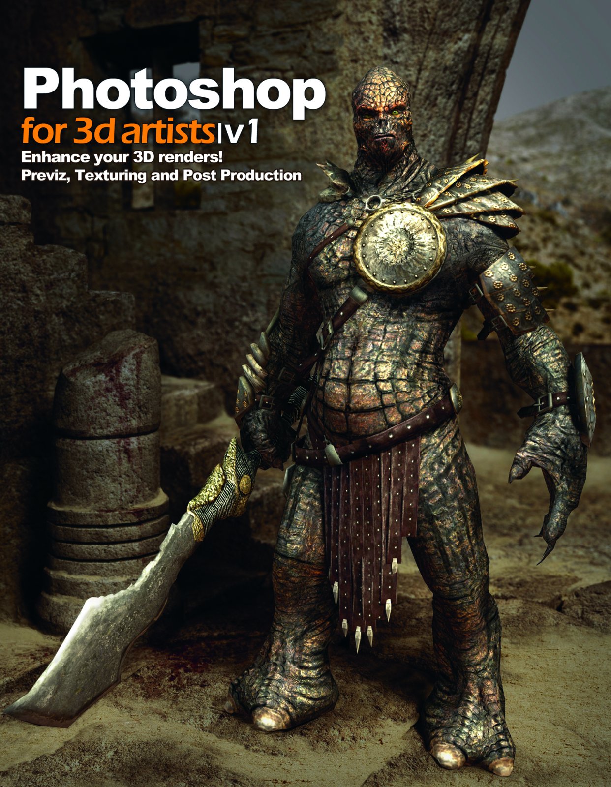Photoshop for 3D Artists: Volume 1: Enhance Your 3D Renders! - Previz, Texturing and Post-Production Social Sciences