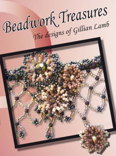 Beadwork Treasures: The Designs of Gillian Lamb Hobbies & Crafts