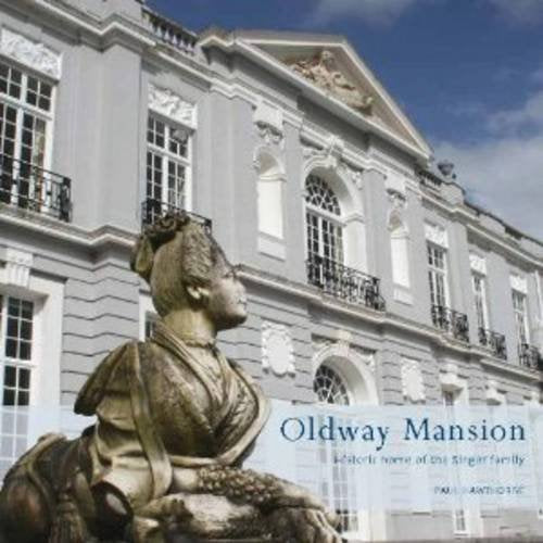 Oldway Mansion: Historic Home of the Singer Family book