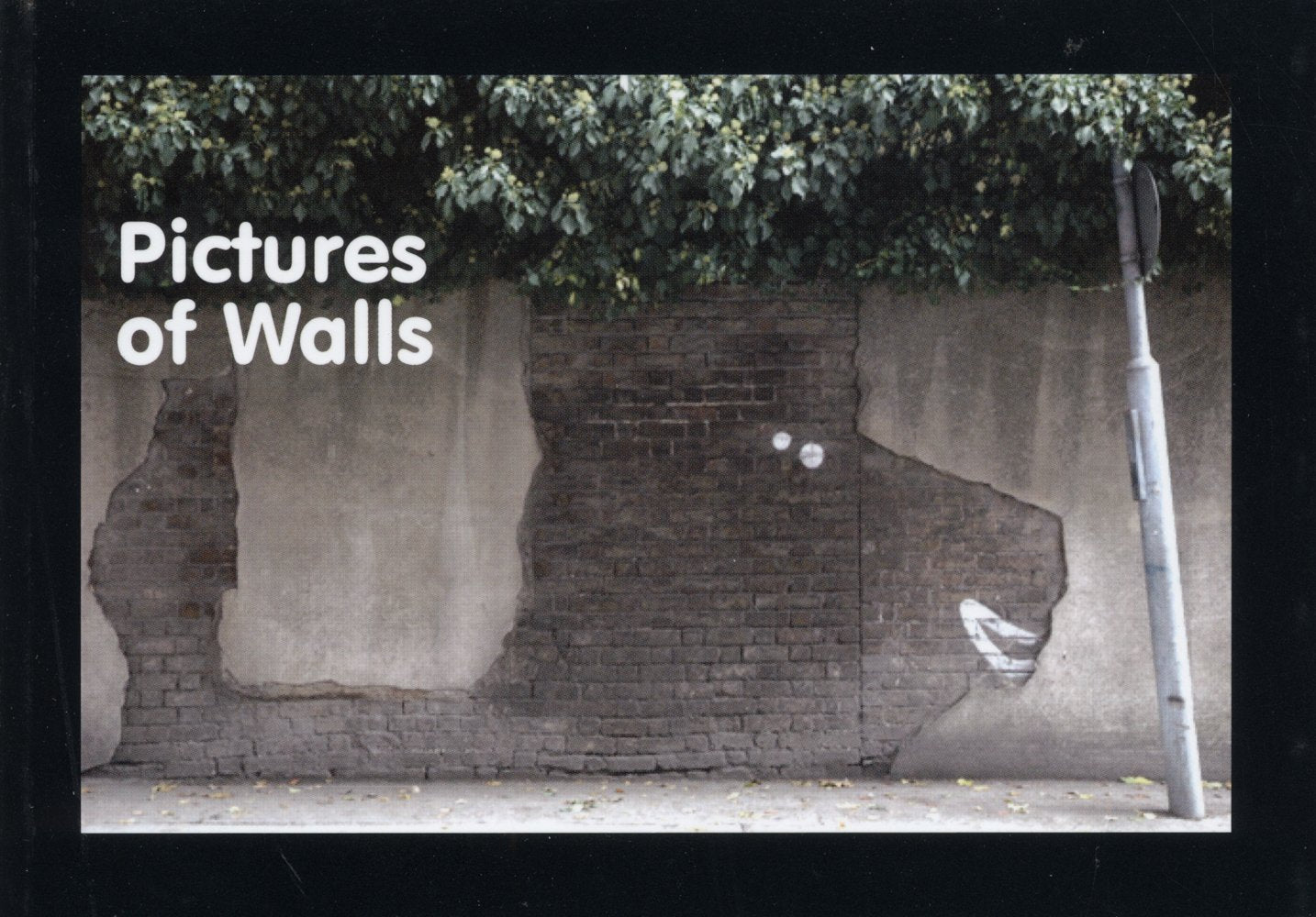Pictures of Walls Film, Art & Culture