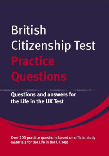 British Citizenship Test Practice Questions: Questions and Answers for the Life in the UK Test (British Citizenship Test Materials) Law