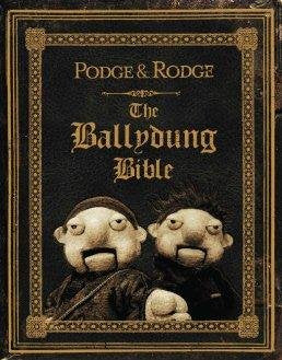 Podge and Rodge: The Ballydung Bible book