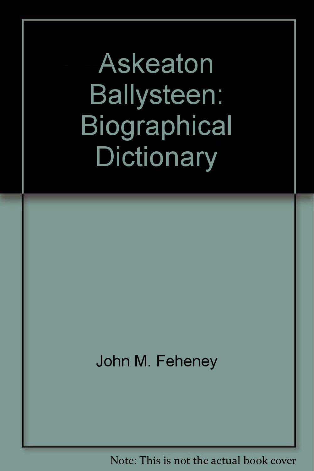 Product Image: Askeaton Ballysteen: Biographical Dictionary