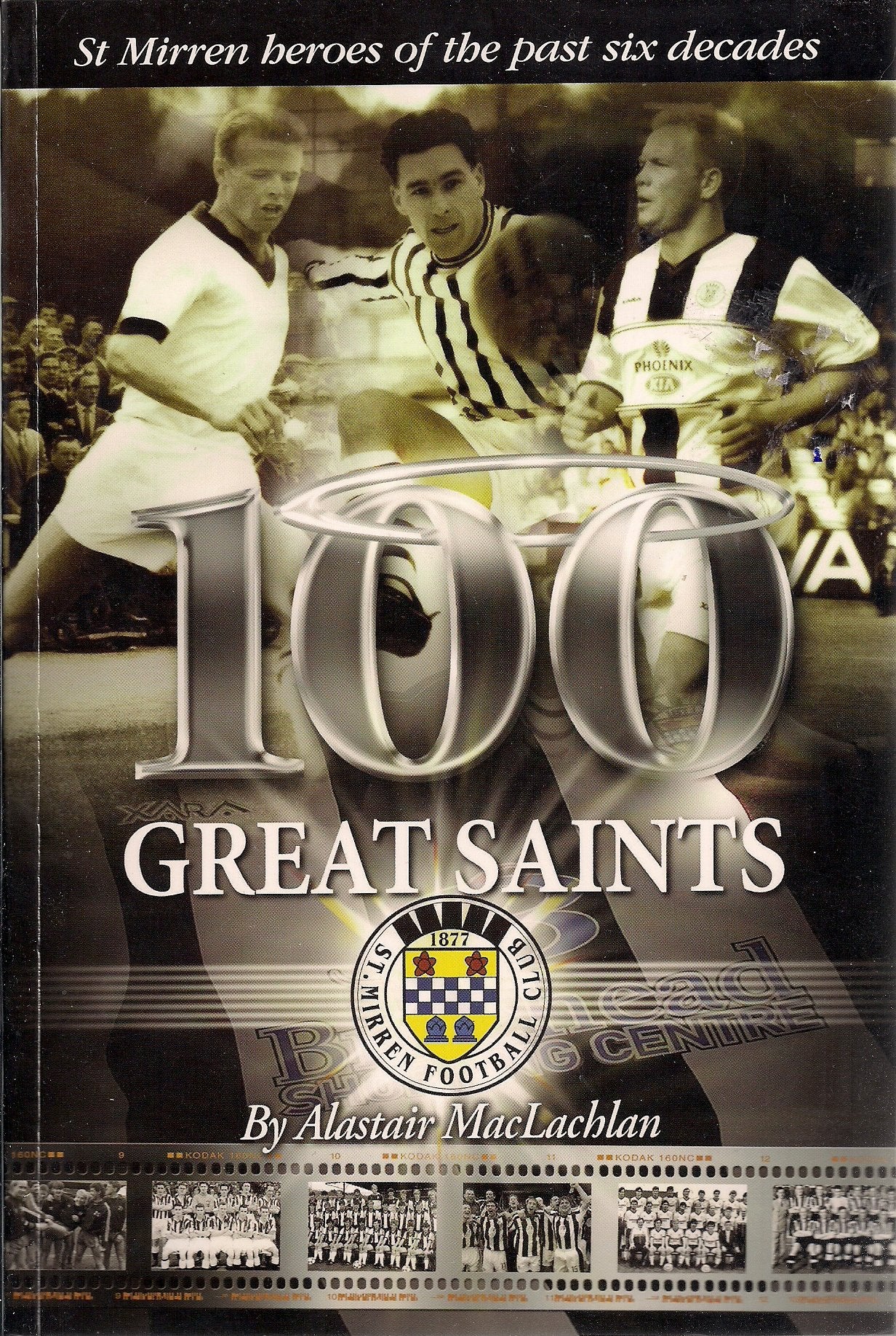 100 Great Saints: St Mirren Heroes of the Past Six Decades Leisure & Fun