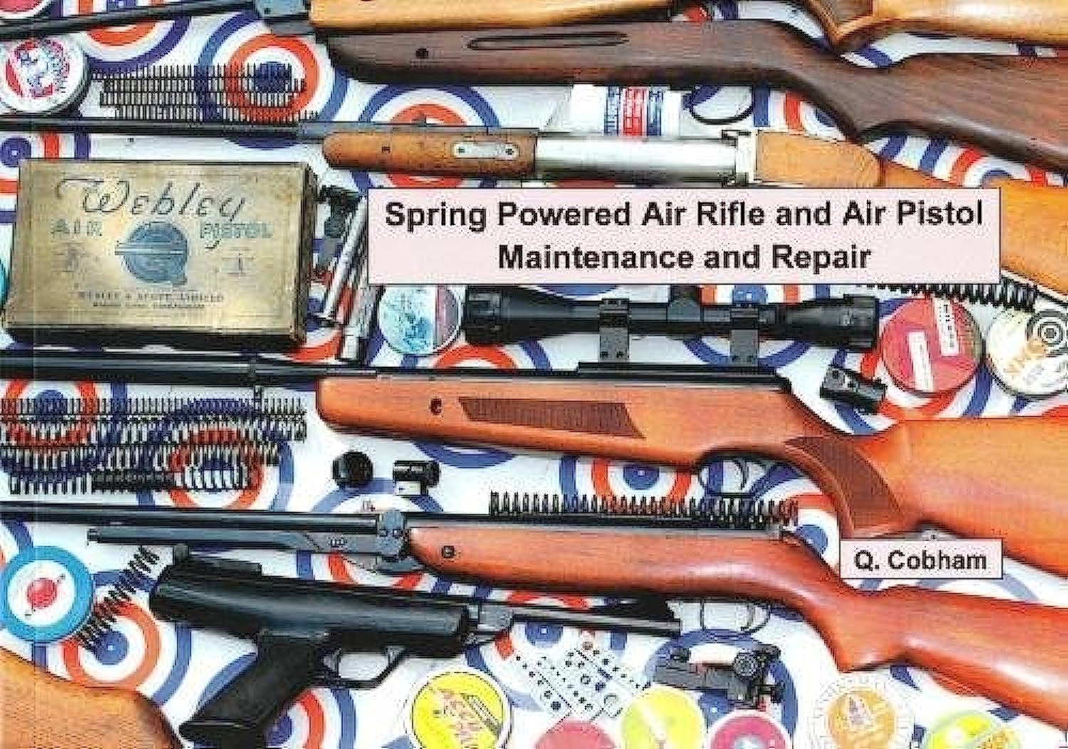 Spring Powered Air Rifle and Air Pistol Maintenance and Repair Leisure & Fun