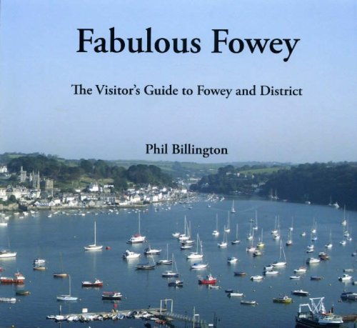 Fabulous Fowey: The Visitor's Guide to Fowey and District book