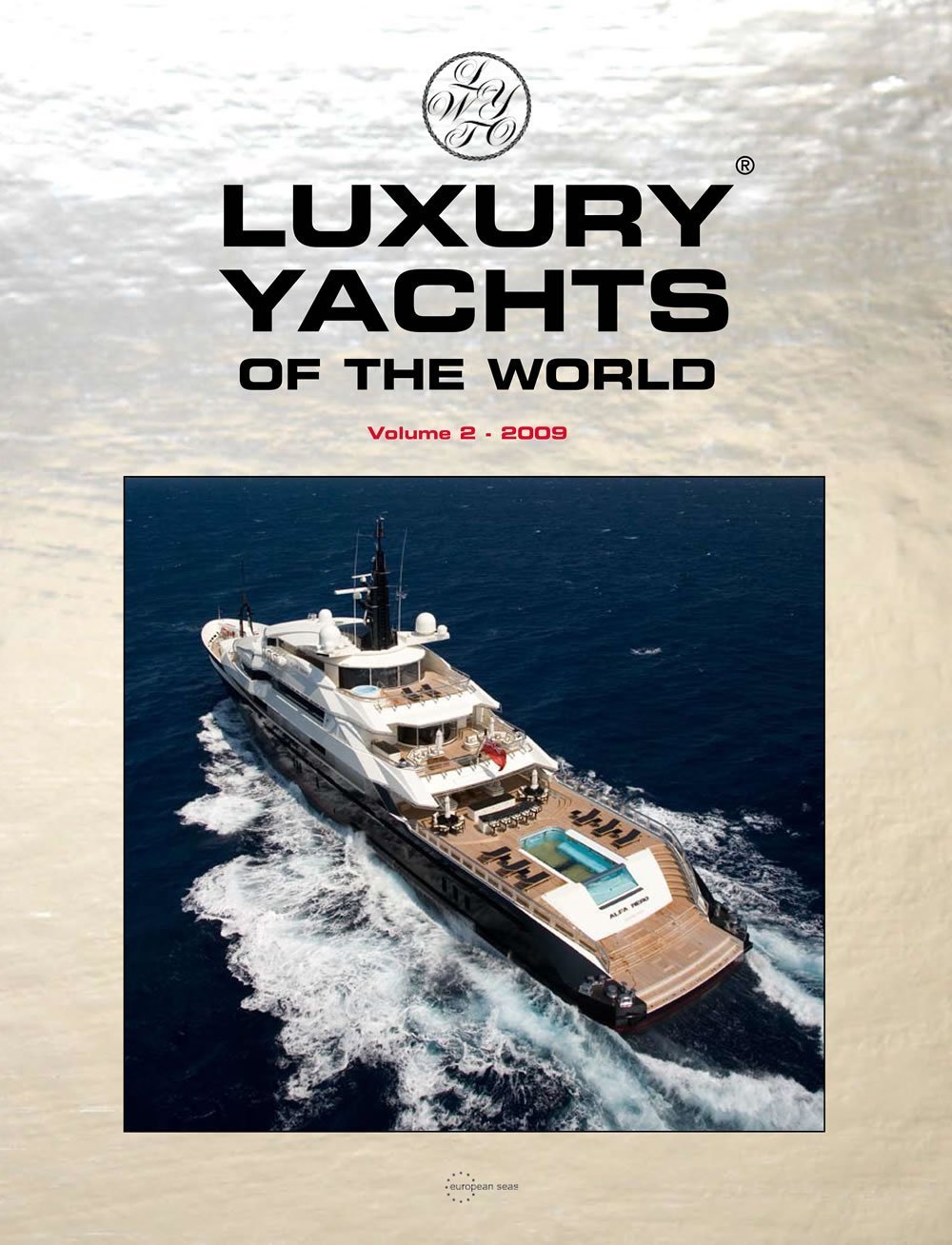 Luxury Yachts of the World: v. 2 book