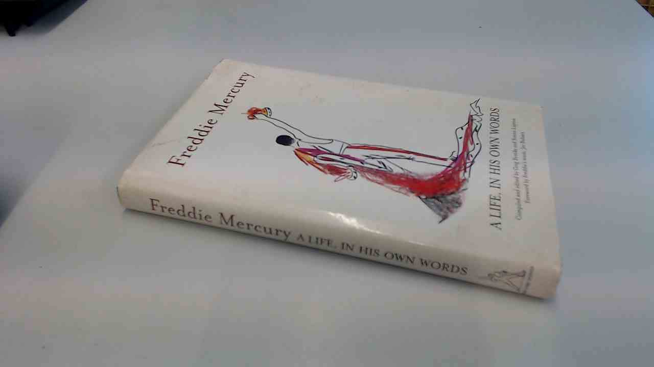 Freddie Mercury a Life, in His Own Words Memories