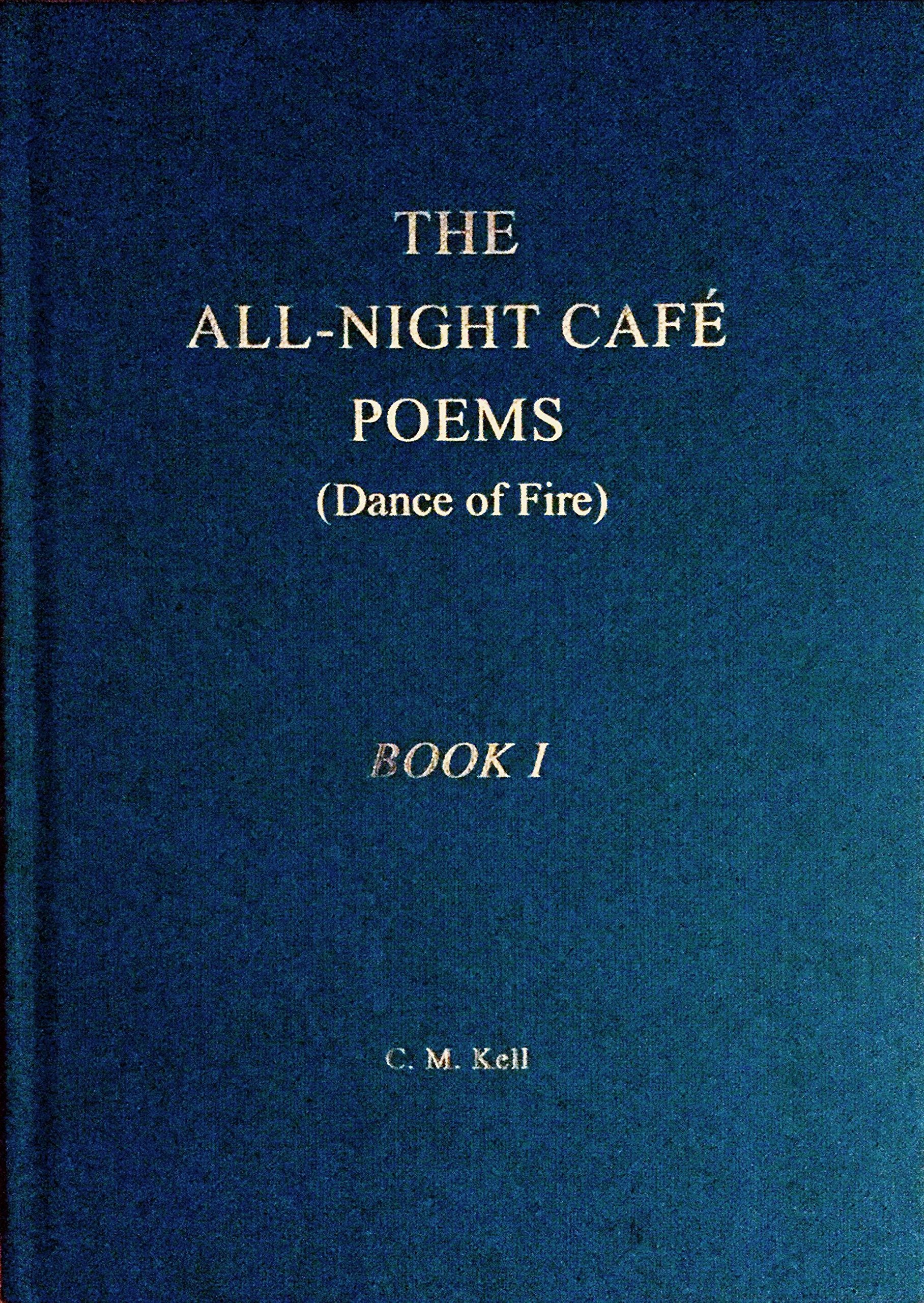 The All-night Cafe Poems (Dance of Fire) Poetry
