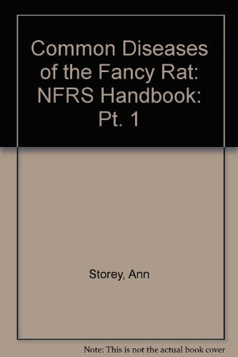 Common Diseases of the Fancy Rat: Pt. 1: NFRS Handbook book