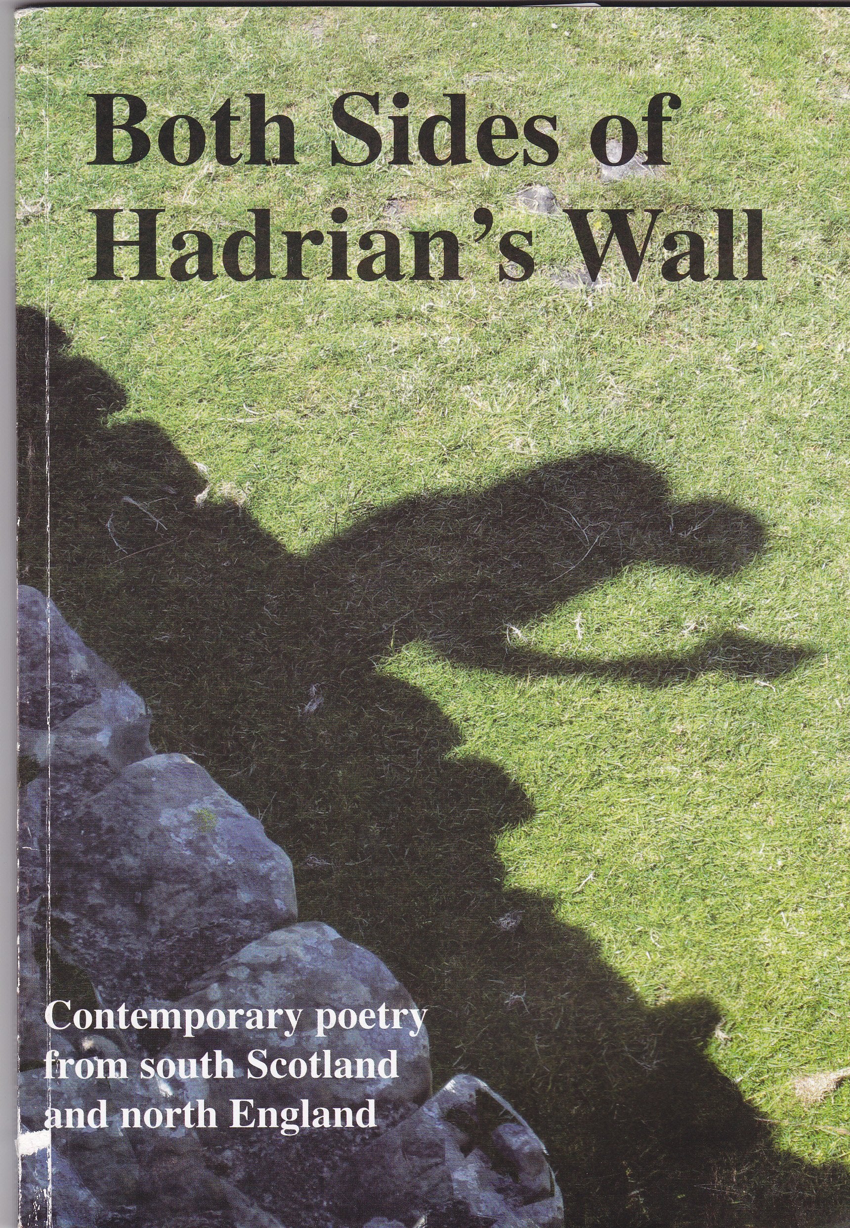 Both Sides of Hadrian's Wall - Contemporary Poetry From South Scotland and North England Books