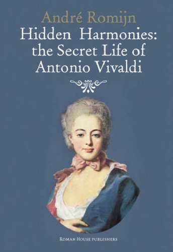 Hidden Harmonies: The Secret Life of Antonio Vivaldi Historical Fiction