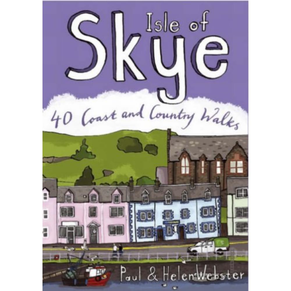 Isle of Skye: 40 Coast & Country Walks Leisure, Home & Garden