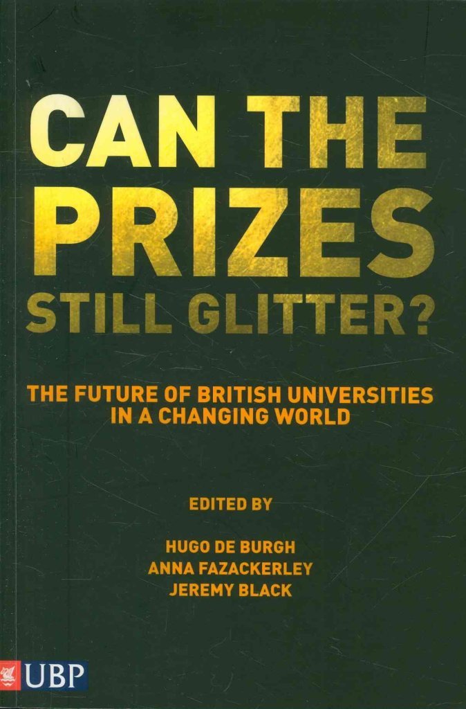 Can the Prizes Still Glitter?: The Future of British Universities in a Changing World book