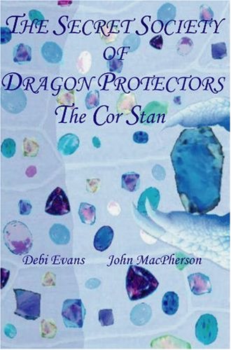 The Cor Stan (Secret Society of Dragon Protectors) Novels & Short Stories