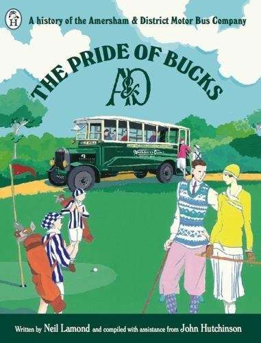 The Pride of Bucks: A history of the Amersham & District Motor Bus Company Business, Finance & Career