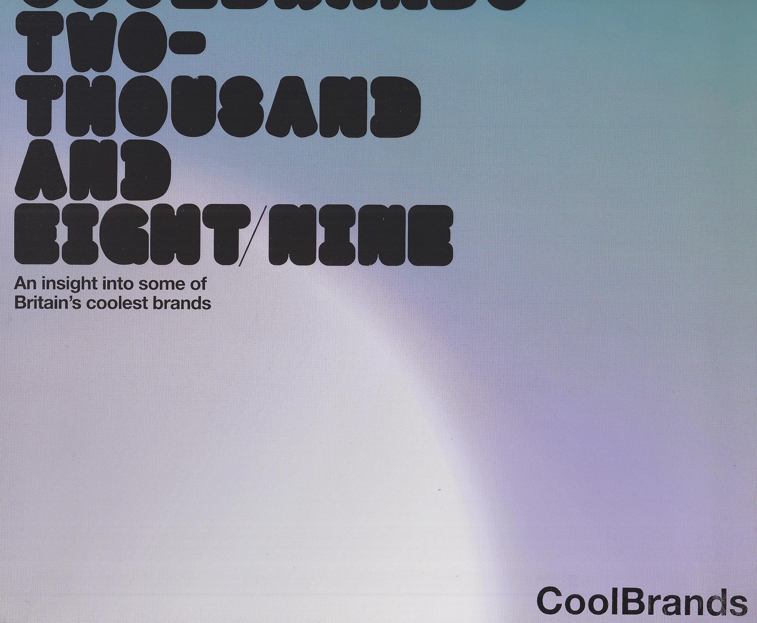 Coolbrands Two-Thousand and Eight/Nine: An Insight into Some of Britain's Coolest Brands (CoolBrands: An Insight into Some of Britain's Coolest Brands) Business, Finance & Career