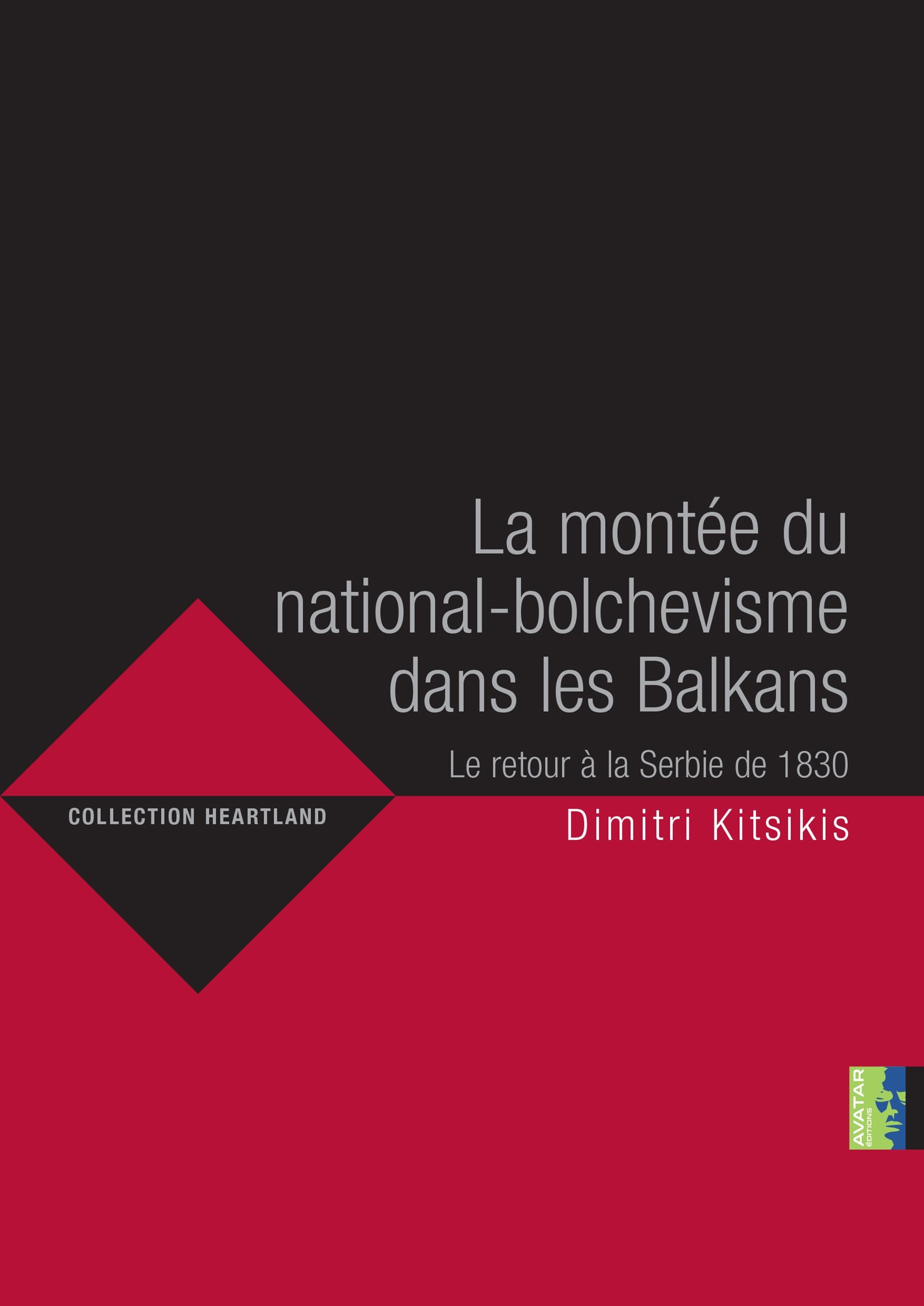 La montée du national-bolchevisme dans les Balkans: Le retour de la Serbie de 1830 book