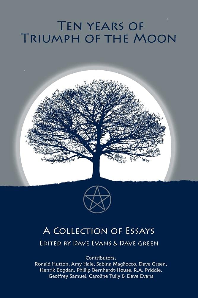 Ten Years of Triumph of the Moon: Academic Approaches to Studying Magic and the Occult book