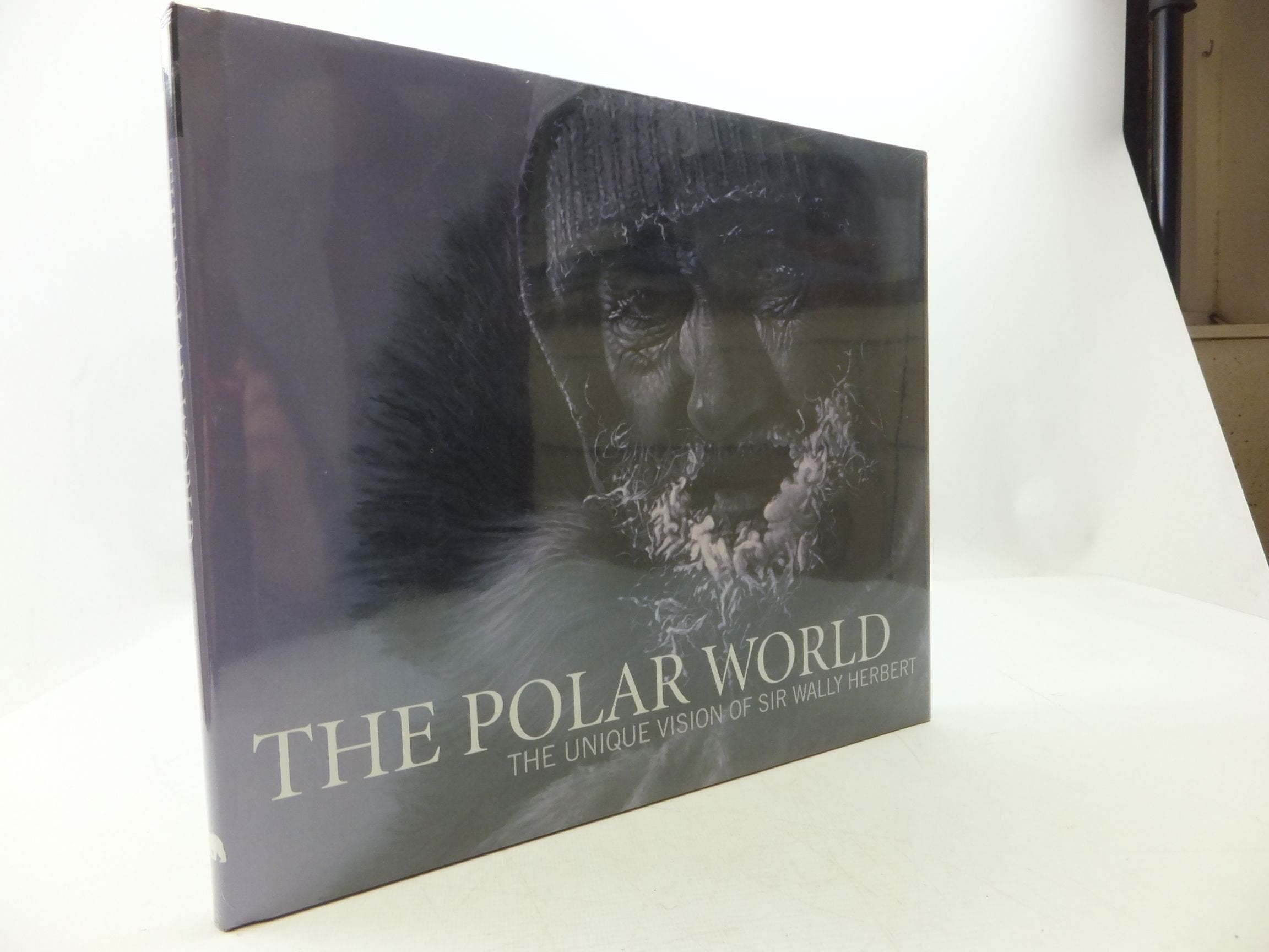 The Polar World: The Unique Vision of Sir Wally Herbert Leisure, Home & Garden