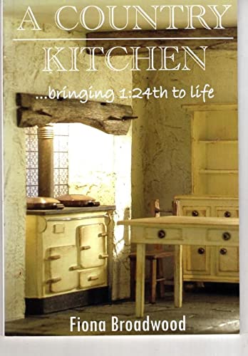 A Country Kitchen: Bringing 1/24th to Life... book