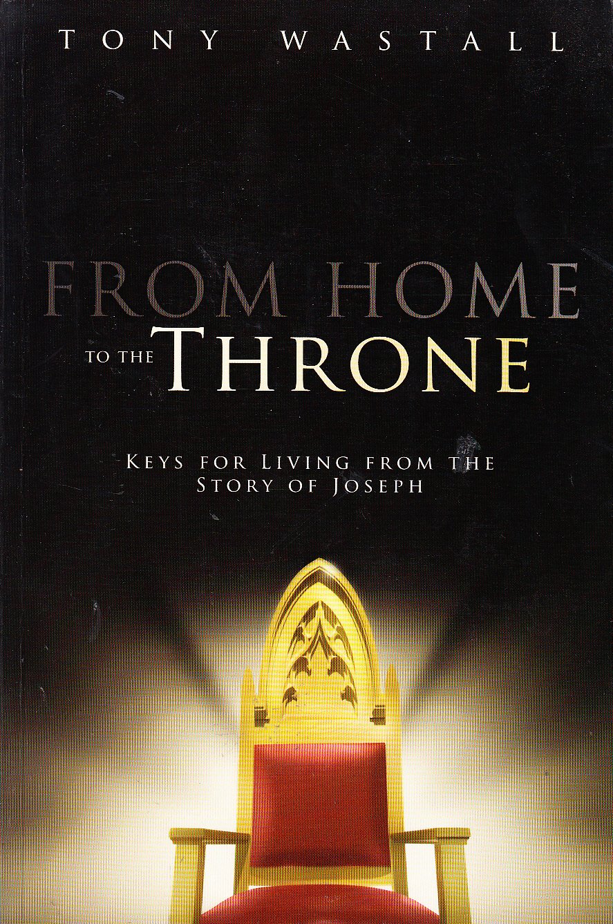 From Home to the Throne: Keys for Living from the Story of Joseph Religion & Esotericism