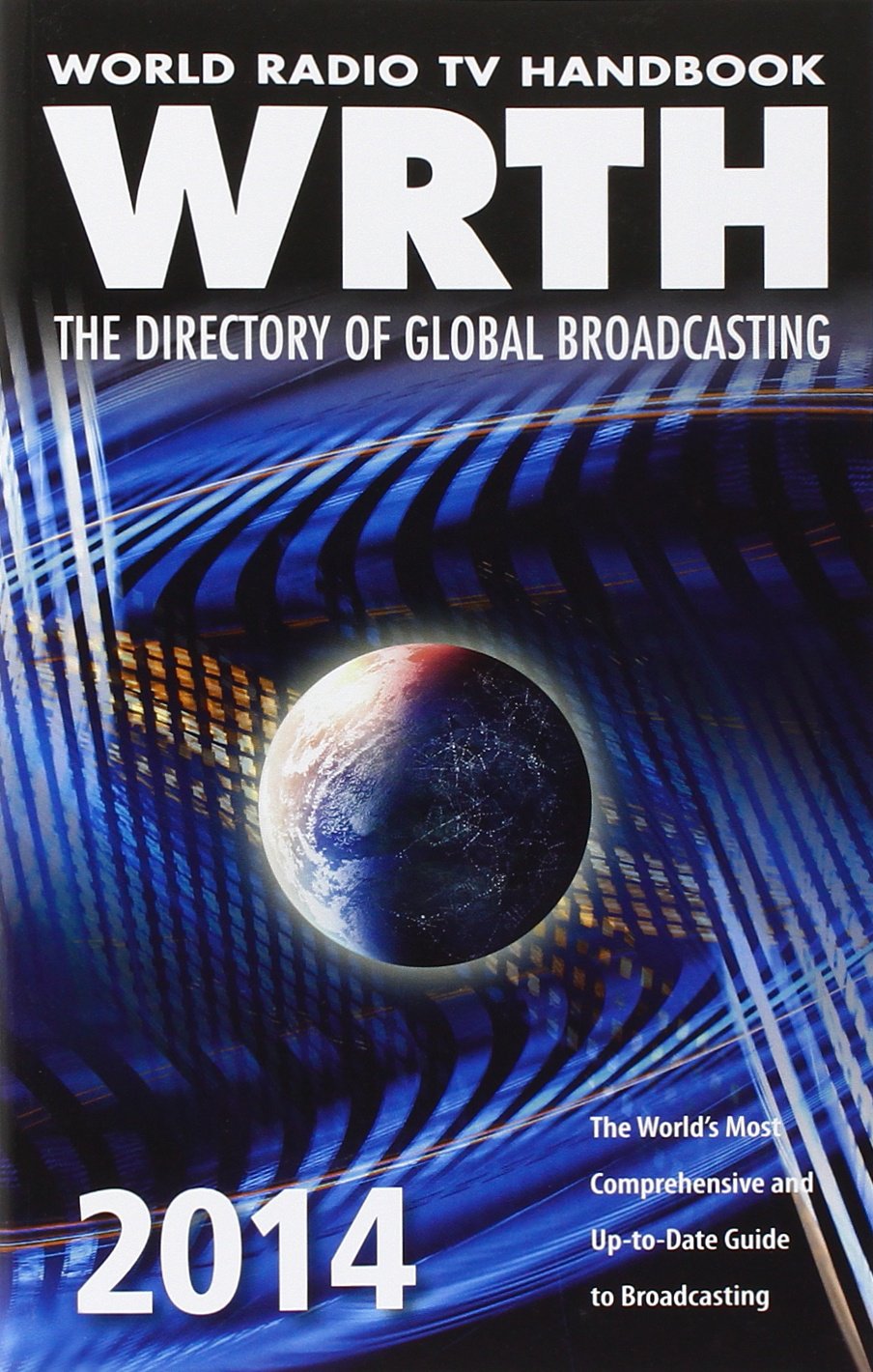 World Radio TV Handbook 2014: The Directory of Global Broadcasting Law