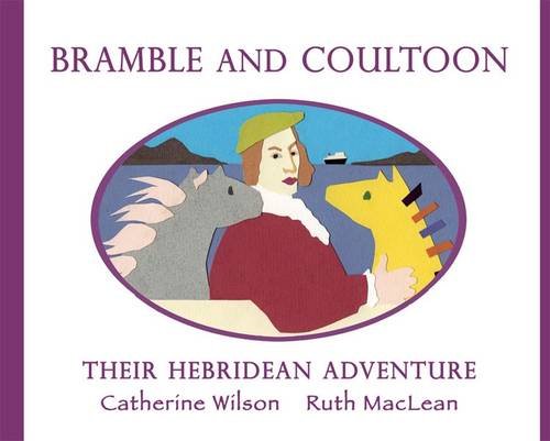 Bramble and Coultoon: Their Hebridean Adventure Novels & Short Stories