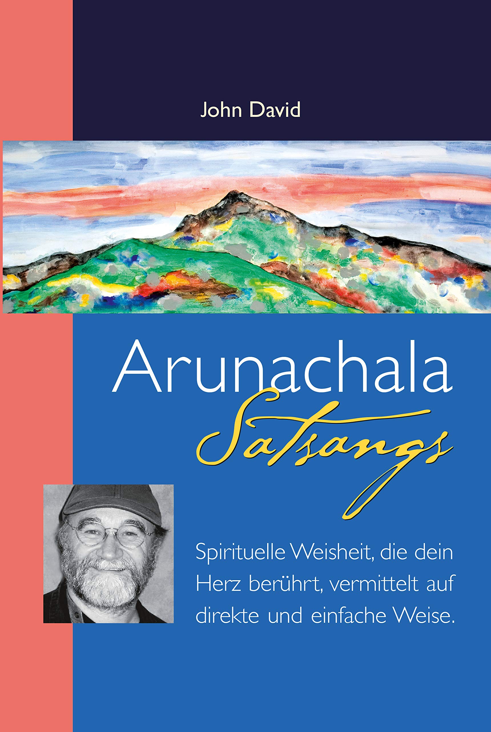 Arunachala Satsangs: Spirituelle Weisheit, die dein Herz berührt, vermittelt auf direkte und einfache Weise Lifestyle