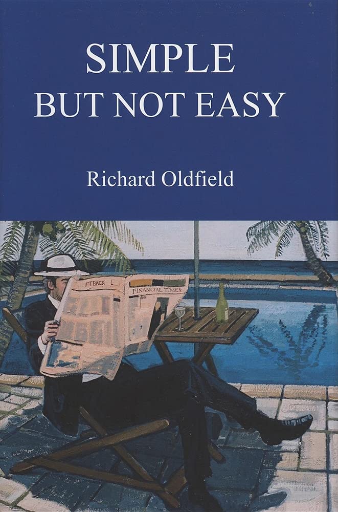 Simple But Not Easy: An Autobiographical and Biased Book About Investing Politics & Society