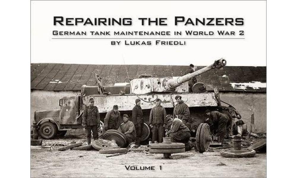 Repairing the Panzers: German Tank Maintenance in World War 2 Social Sciences