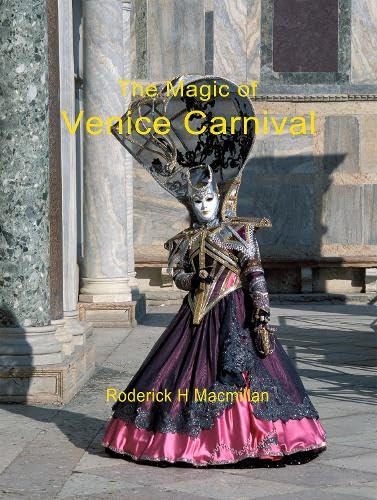 The Magic of Venice Carnival: The Masks and Costumes Photography