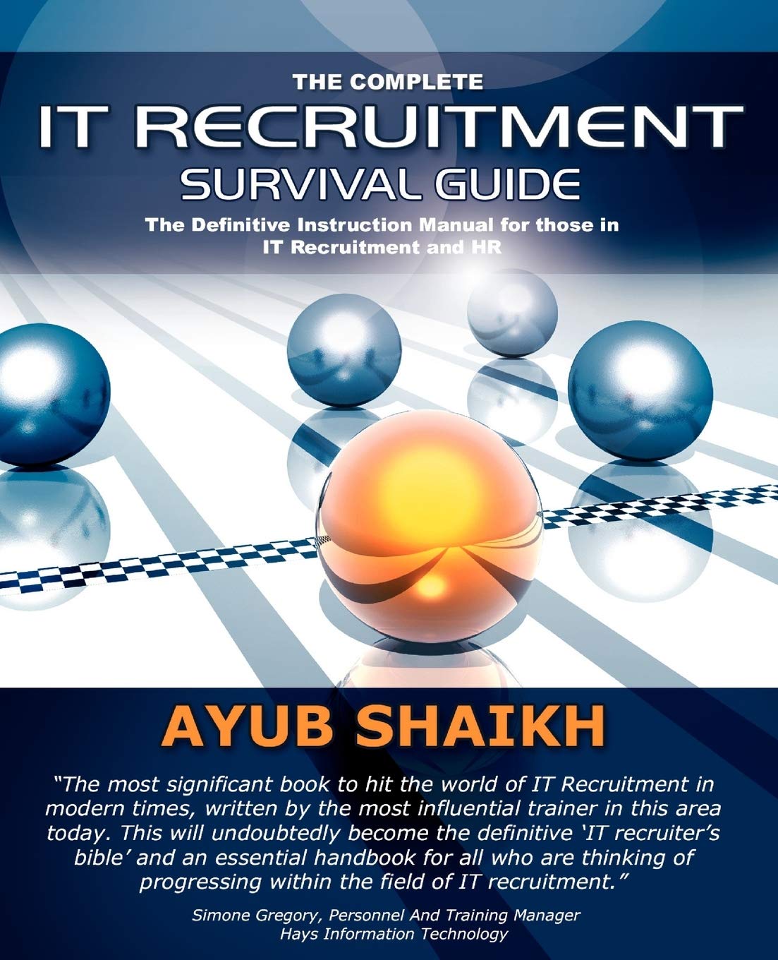 The Complete IT Recruitment Survival Guide Business, Finance & Career Books