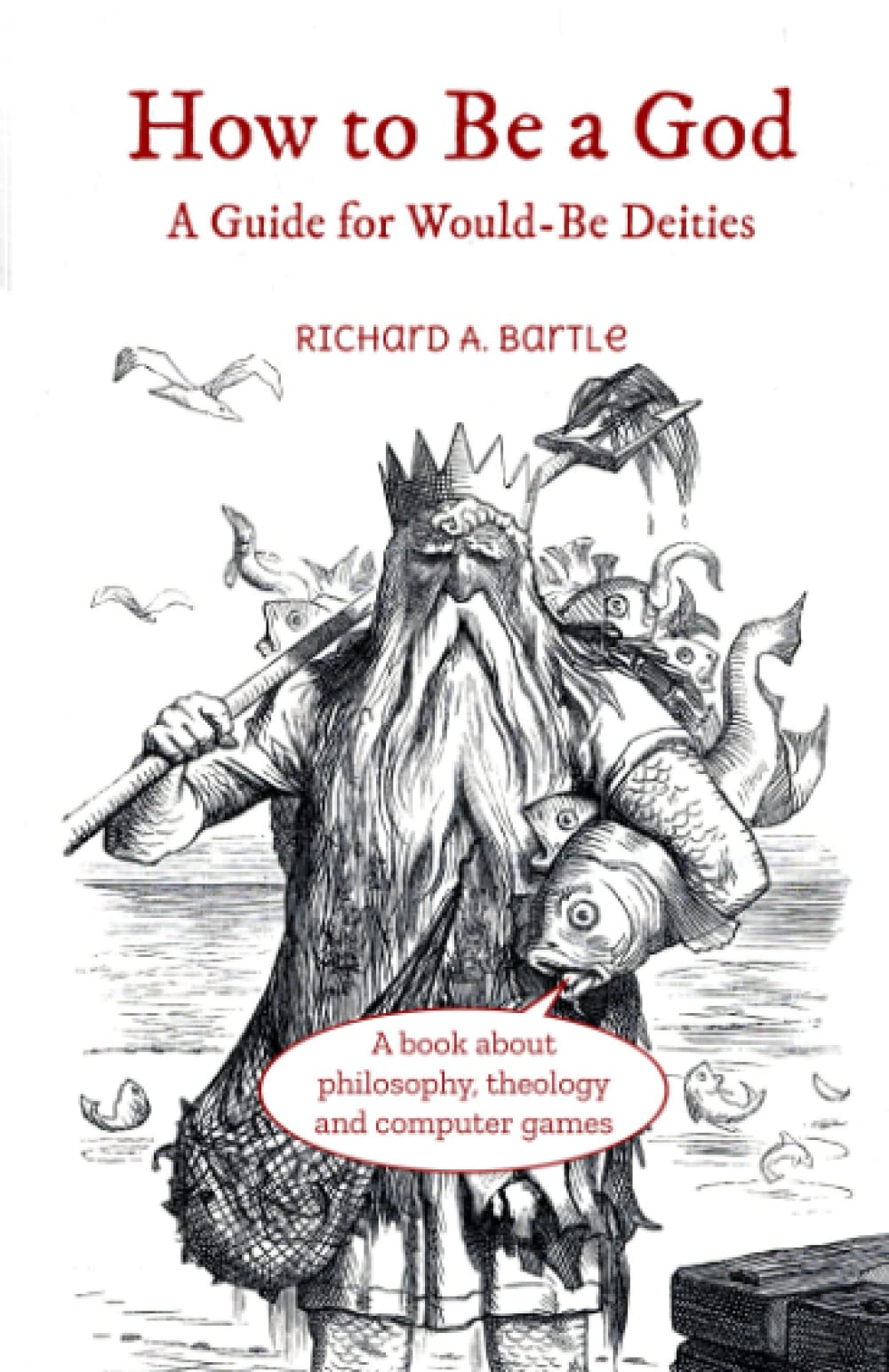 How to Be a God: A Guide for Would-Be Deities Philosophy Books