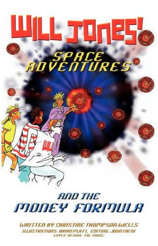 Will Jones' Space Adventures & the Money Formula Non-fiction