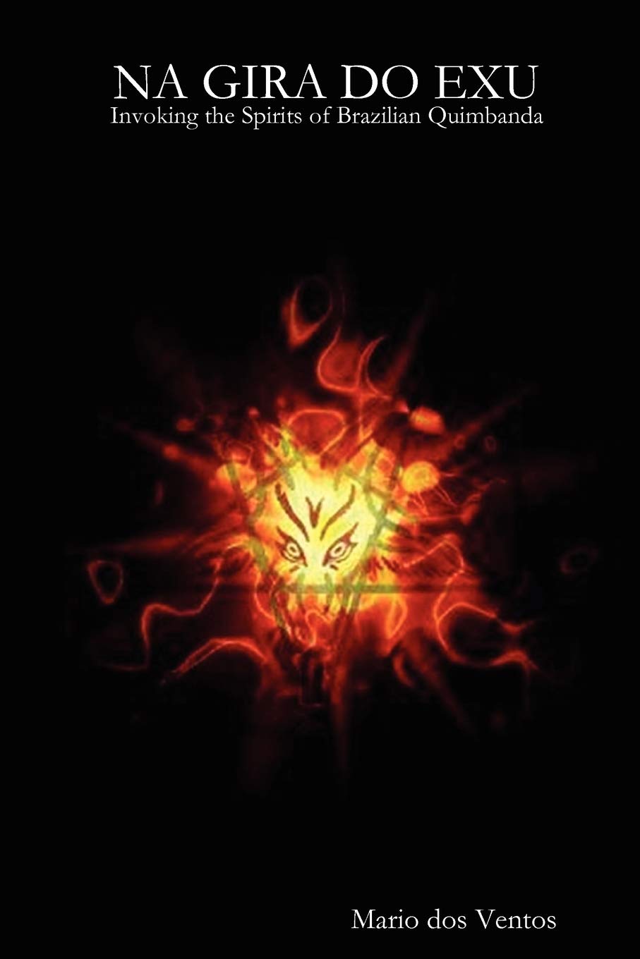 NA GIRA DO EXU - Invoking the Spirits of Brazilian Quimbanda Religion & Esotericism