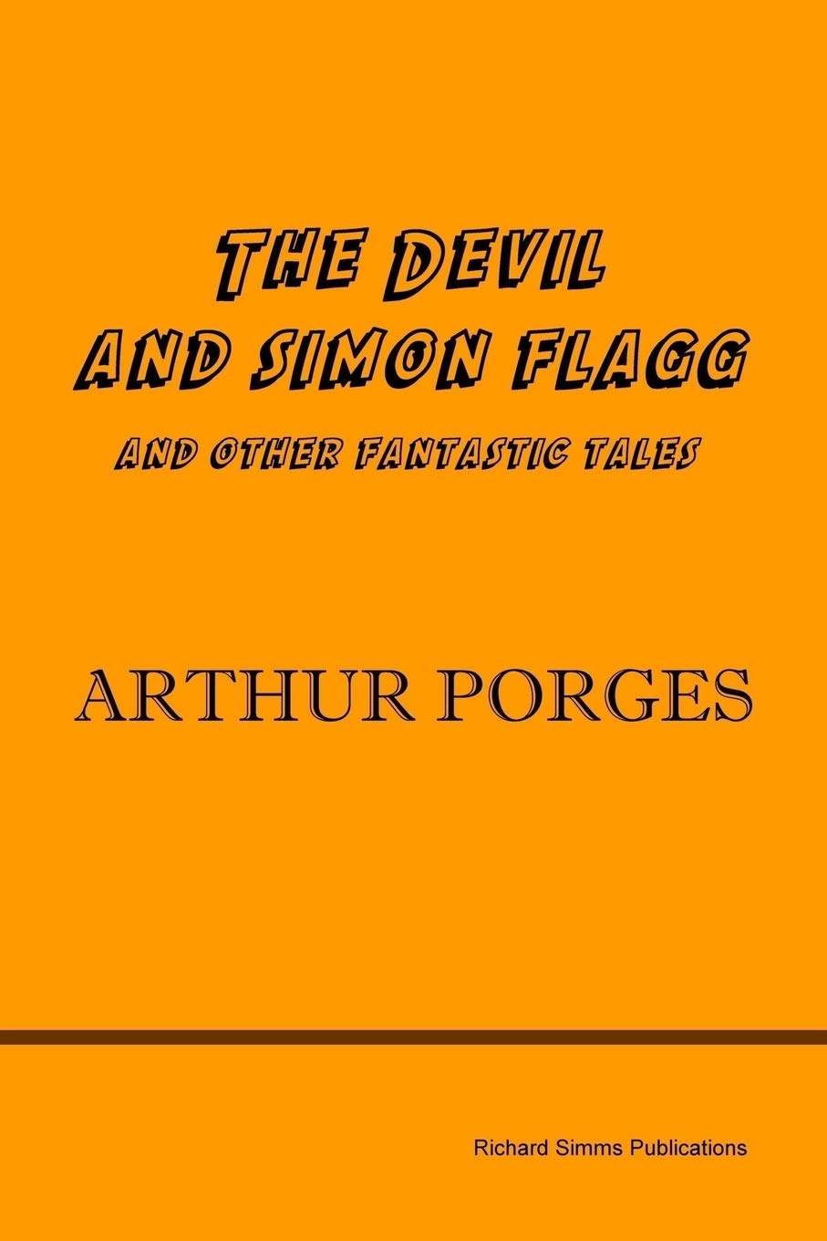 The Devil and Simon Flagg and Other Fantastic Tales Contemporary literature