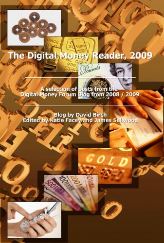 Digital Money Reader, 2009: A Selection Pf Posts from the Digital Money Blog 2008/2009 book