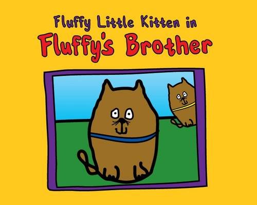 Fluffy Little Kitten in Fluffy's Brother Novels & Short Stories